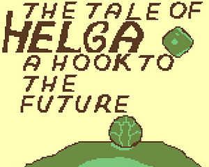 The Tale of Helga: A Hook to the Future
