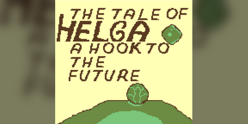 Cover image for The Tale of Helga: A Hook to the Future