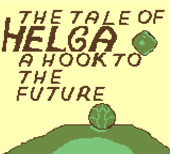 Cover image for The Tale of Helga: A Hook to the Future