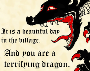It is a beautiful day in the village, and you are a terrifying dragon   - A day in the life of a terrifying dragon 
