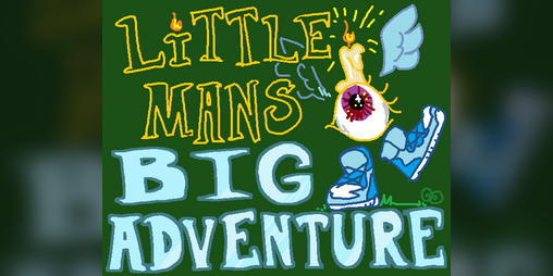 Cover image for LITTLE MANS BIG ADVENTURE