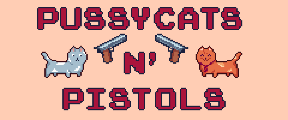 Pussycats n' Pistols