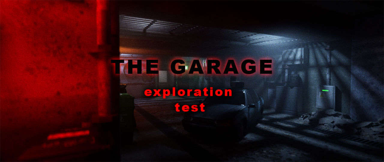 The garage : exploration test