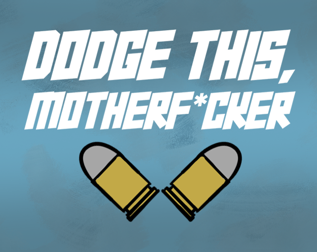Dodge This, Motherf*cker!