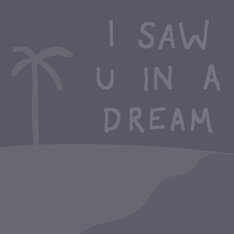 I SAW YOU IN A DREAM by spacewhales