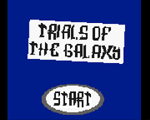 Trials Of The Galaxy