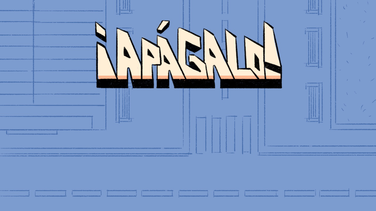 ¡APÁGALO!