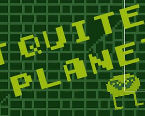 Not Quite.. My Planet