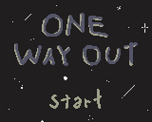 One Way Out