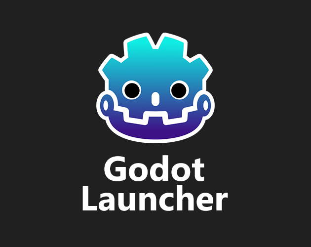 Godot Launcher By Wrench Type