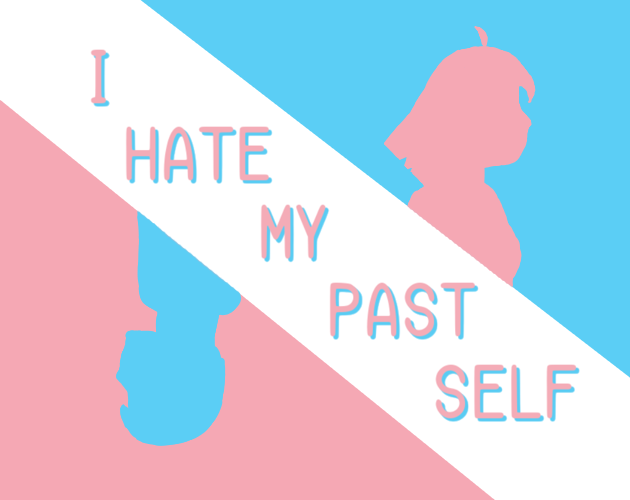 Cover image for I Hate My Past Self