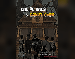 Cul de Sacs & Candy Corn - A supplement for nowpunk  