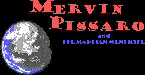Mervin Pissaro and the Martian Menticide