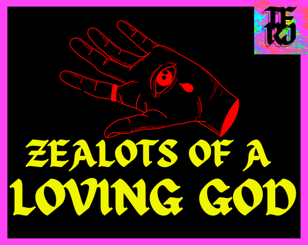 Cover image for ZEALOTS OF A LOVING GOD