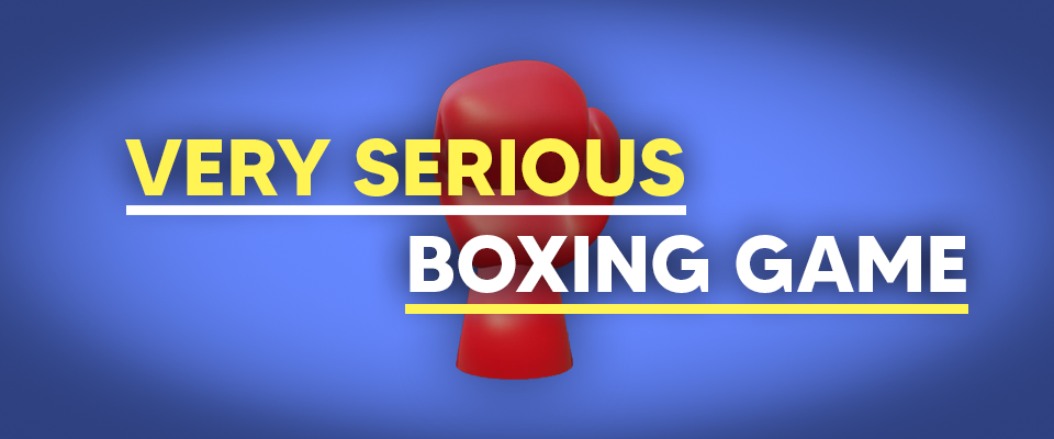 Very Serious Boxing Game