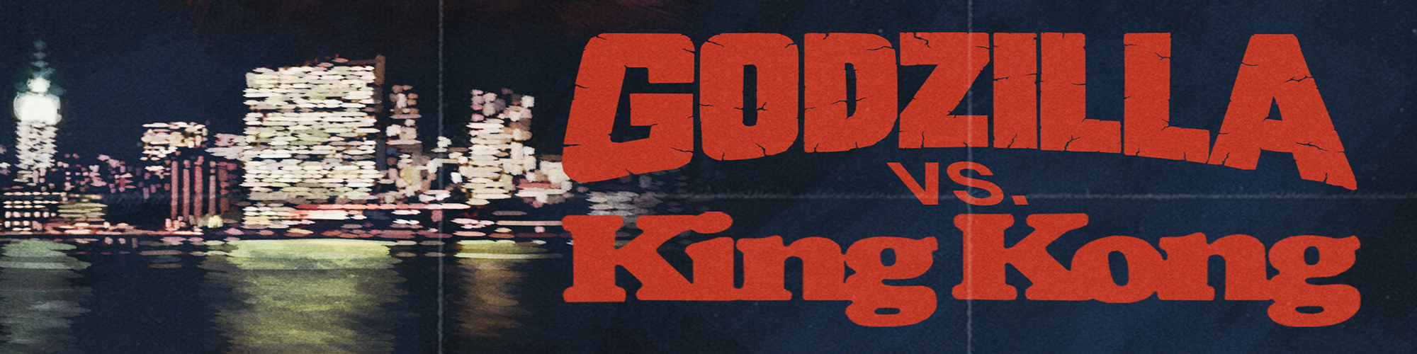 KING KONG vs. GODZILLA