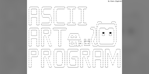 Cover image for Kiara's ASCII Art Program