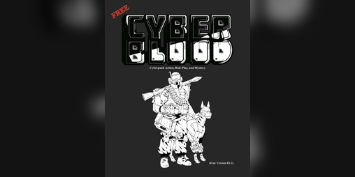 Cover image for CyberBlood TTRPG Core Rules (Free Version)