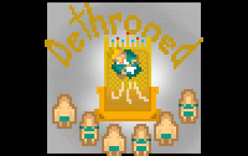 Dethroned