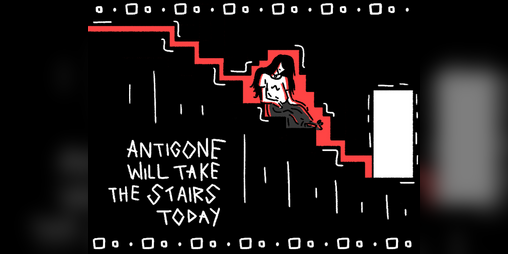 Cover image for Antigone Will Take The Stairs Today