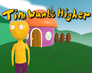 Tim Wants Higher