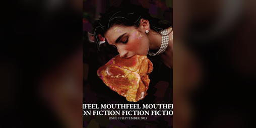 Cover image for MOUTHFEEL FICTION ISSUE 1 (SEPTEMBER 2023)