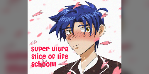 Cover image for super ultra slice of life school!!
