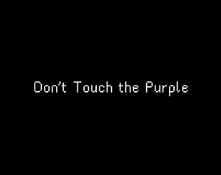 Don't Touch the Purple