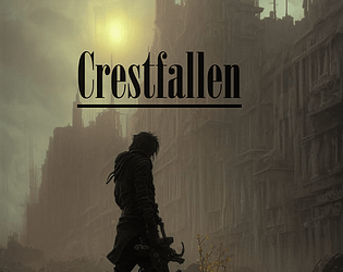 Crestfallen V.0.1 (In Progress)