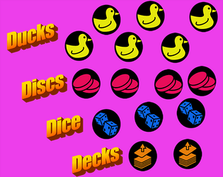 Ducks, Discs, Dice and Decks  