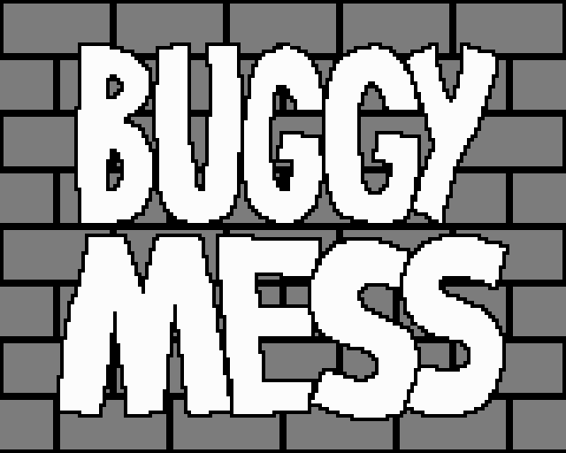 BUGGY MESS