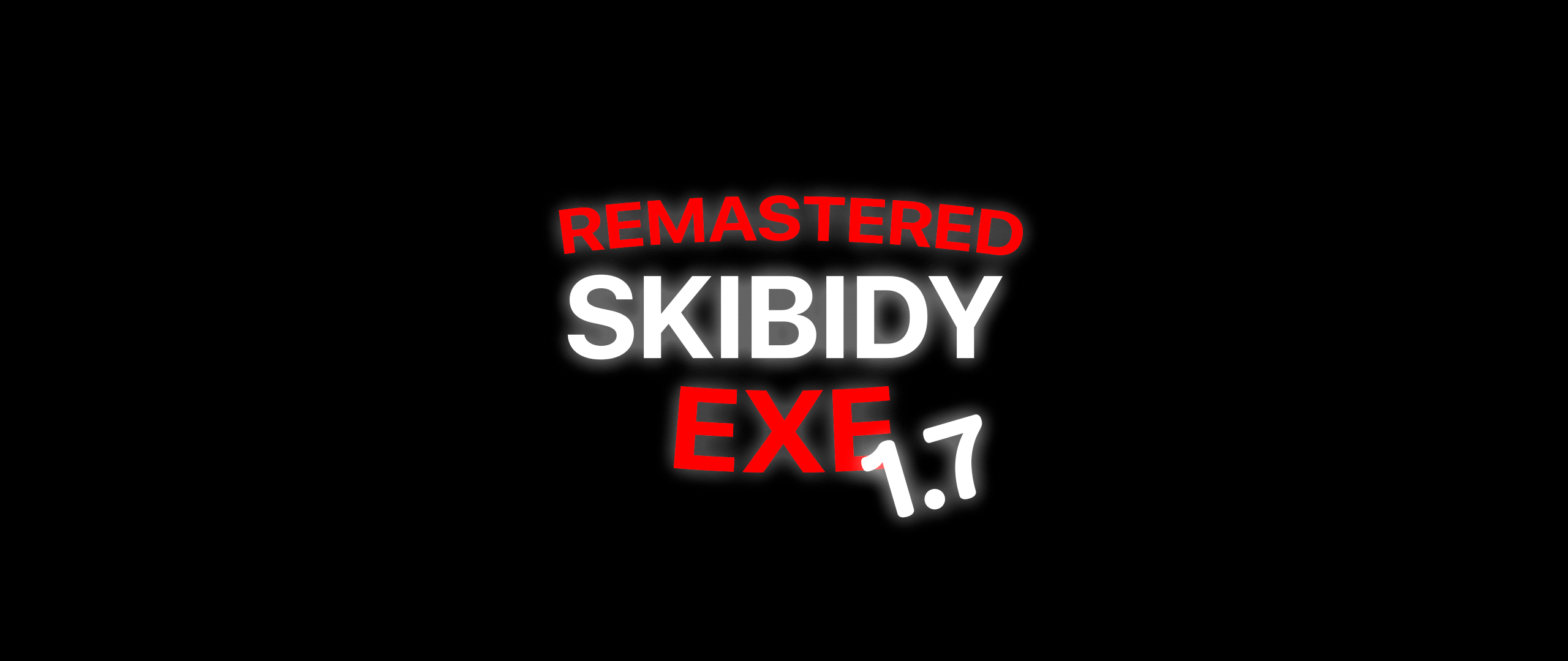 Skibidy EXE Remastered DEMO