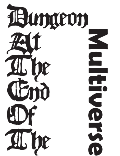 Cover image for Dungeon At The End Of The Multiverse