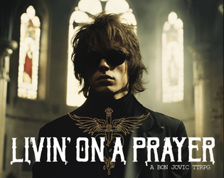 Livin' On A Prayer JdR/TTRPG  