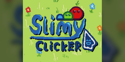 Slimy Clicker by Teofix, Devillas, BillyTheWhizz