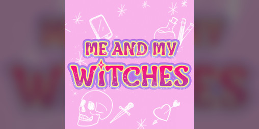 Cover image for Me and My Witches
