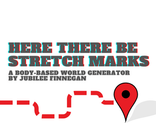 Here There Be Stretch Marks   - A Body-Based World Generator 