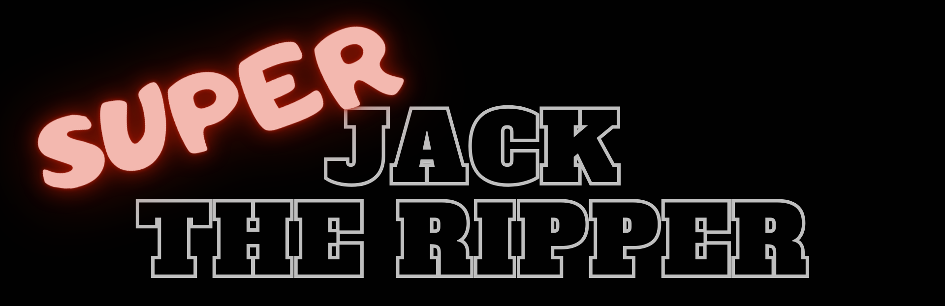 SUPER JACK THE RIPPER