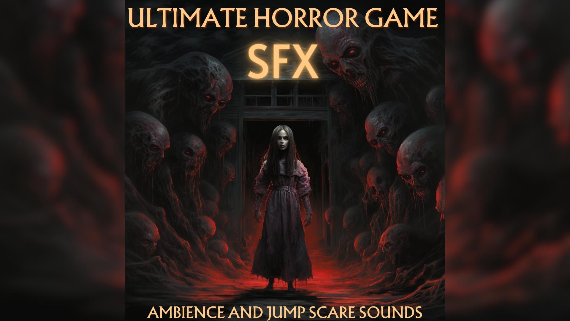 Ultimate Horror Game SFX - Ambience & Jump Scare Sounds