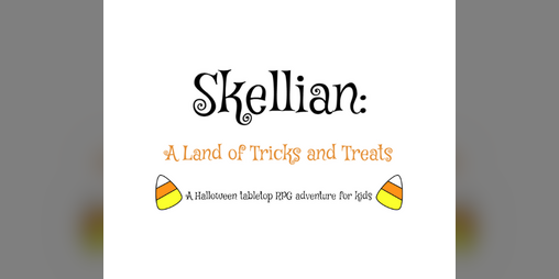 Cover image for Skellian: A Land of Tricks and Treats, a Halloween TTRPG setting for kids