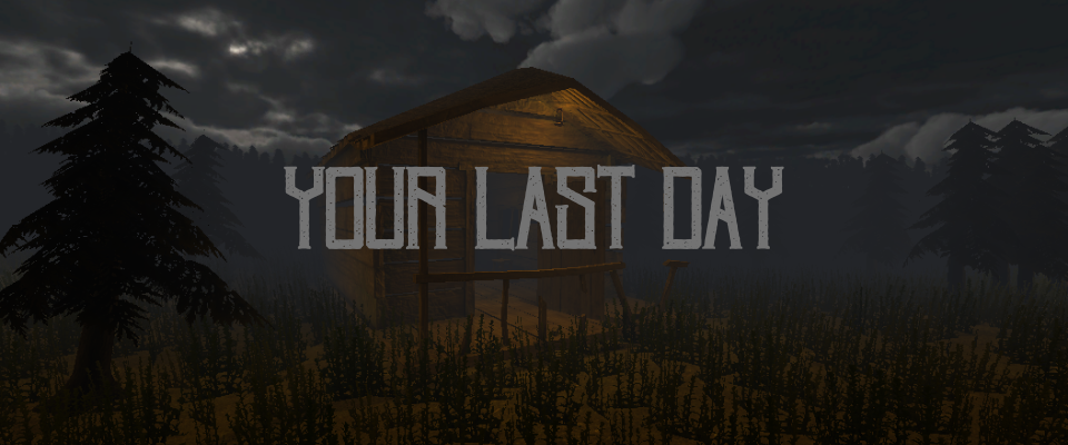 YOUR LAST DAY