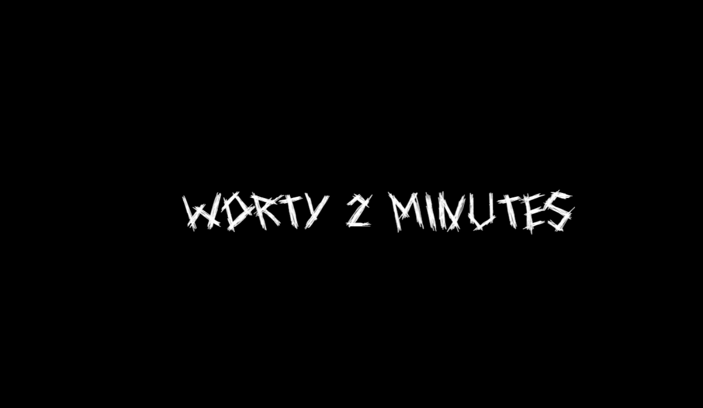 Worthy 2 Minutes