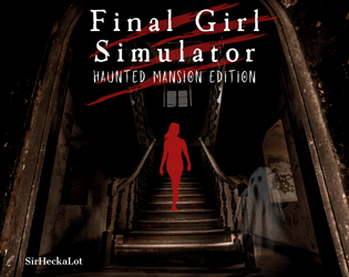 Final Girl Simulator: Haunted Mansion Edition  