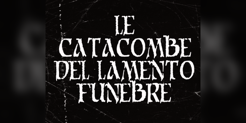 Cover image for Le Catacombe del Lamento Funebre