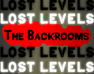 Backrooms: The lost levels