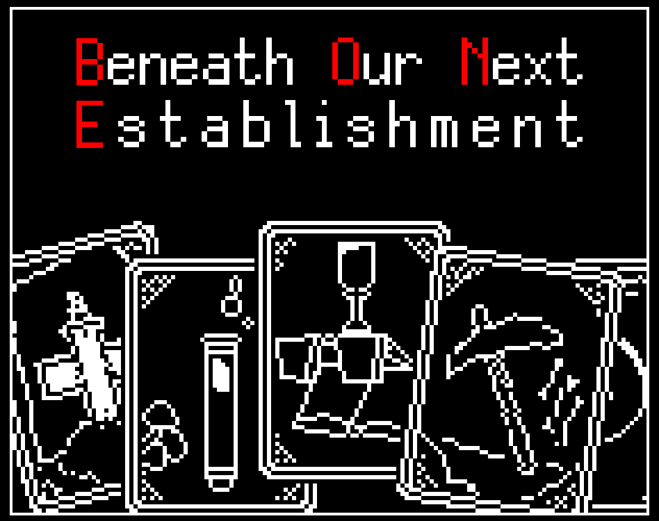 Beneath Our Next Establishment