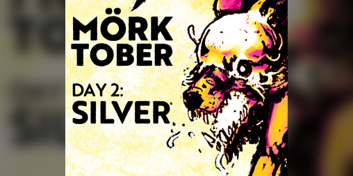 Cover image for MÖRKTOBER Day 2: Silver