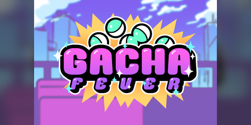 Cover image for Gacha Fever - LudumDare54