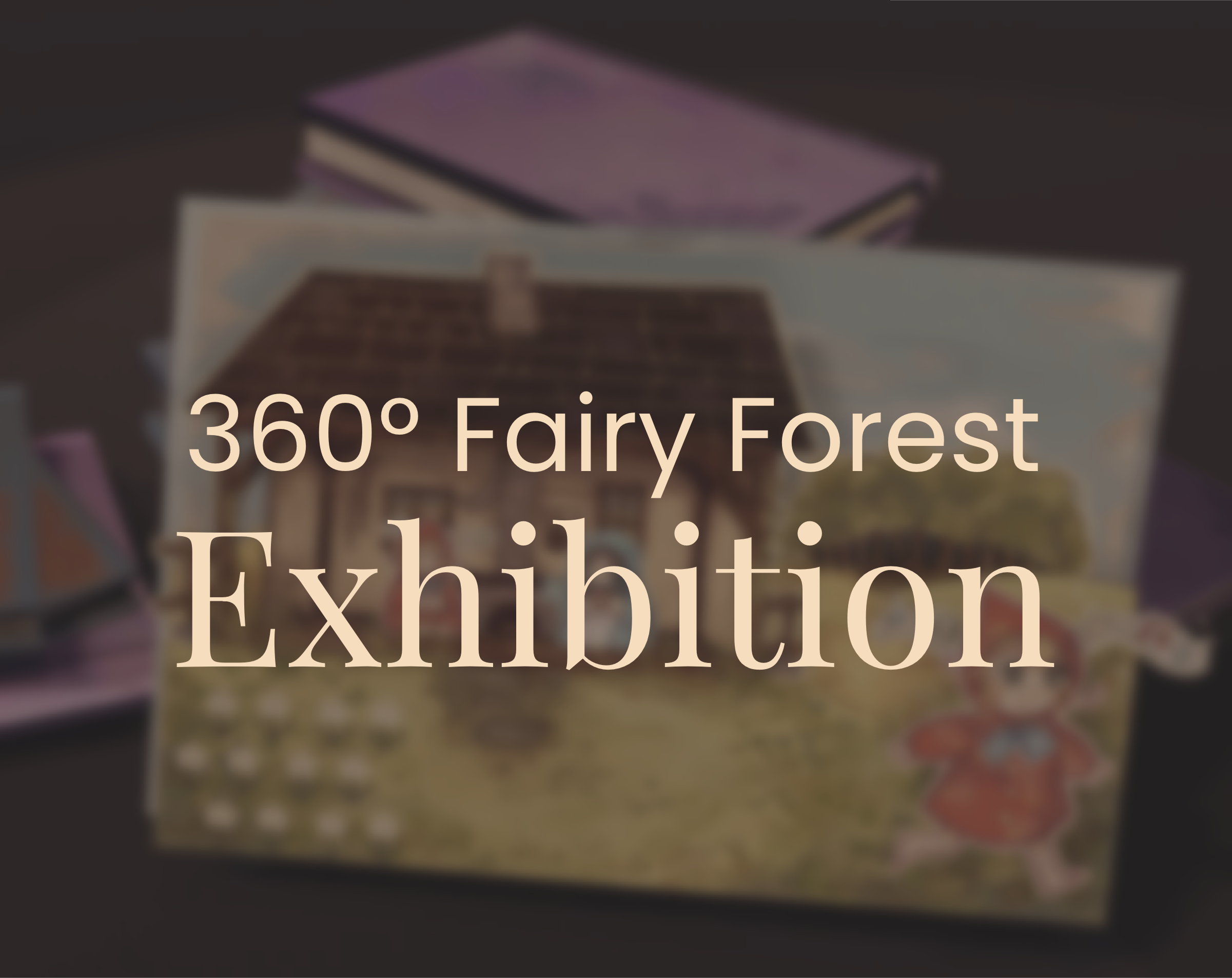 Cover image for 360° Fairy Forest Exhibition