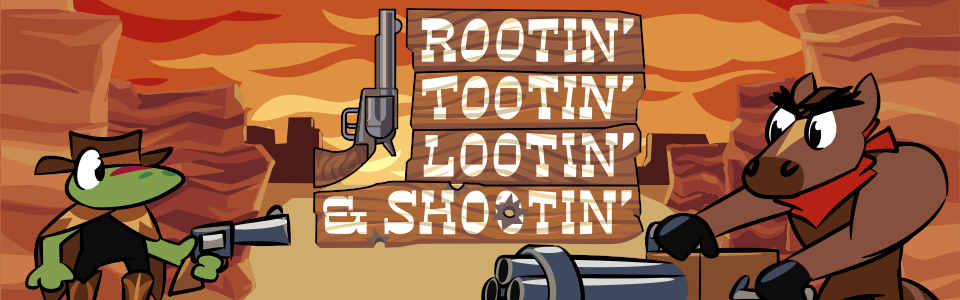 Rootin' Tootin' Lootin' & Shootin' Demo